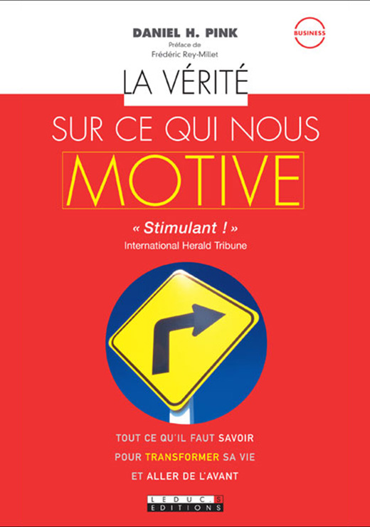 La vérité sur ce qui nous motive La vérité sur ce qui nous motive