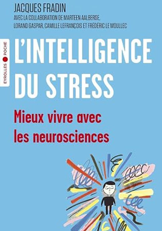 Couverture du livre L'intelligence du stress de Jacques Fradin